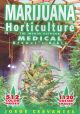 Marijuana Horticulture: The Indoor/Outdoor Medical Grower's Bible